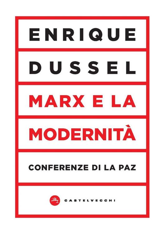 Marx e la modernità. Conferenze di La Paz - Enrique Dussel,Antonino Infranca - ebook