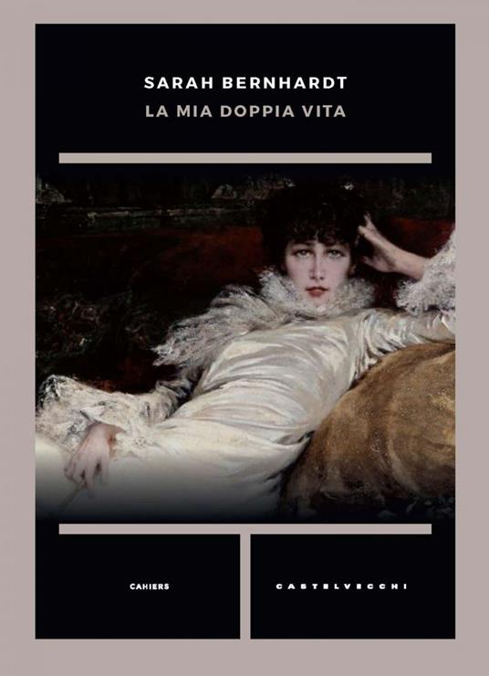 La mia doppia vita - Sarah Bernhardt,Irene Sacrofani - ebook