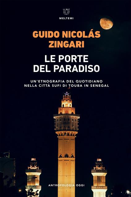 Le porte del paradiso. Un'etnografia del quotidiano nella città sufi di Touba in Senegal - Guido Nicolas Zingari - ebook