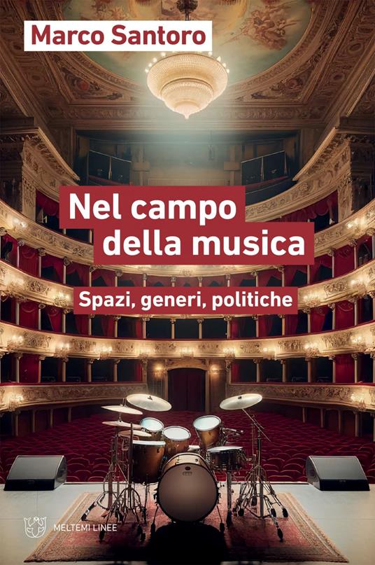 Nel campo della musica. Spazi, generi, politiche - Marco Santoro - ebook