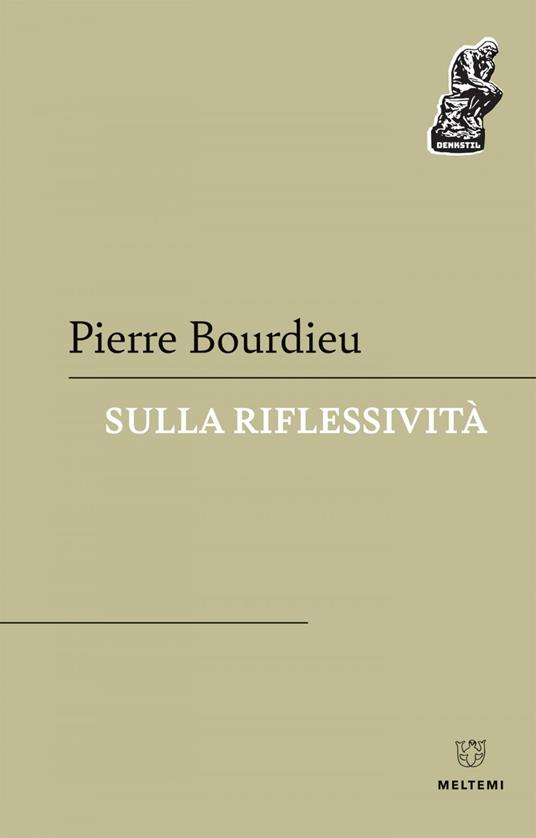Sulla riflessività - Pierre Bourdieu,Gerardo Ienna,Carmelo Lombardo,Lorenzo Sabetta - ebook