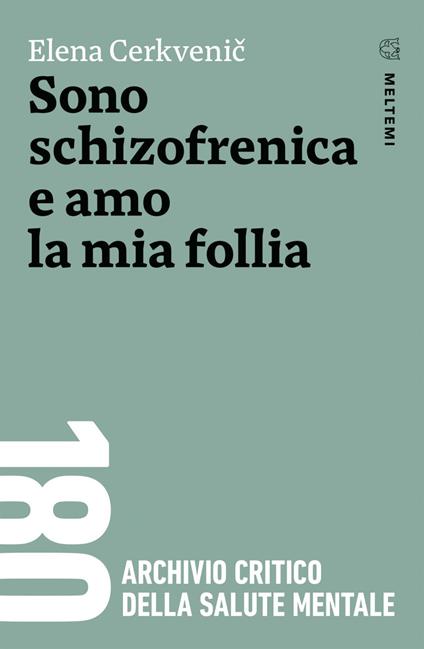 Sono schizofrenica e amo la mia follia - Elena Cerkvenic - ebook