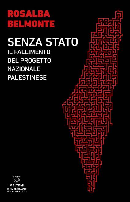 Senza Stato. Il fallimento del progetto nazionale palestinese - Rosalba Belmonte - ebook