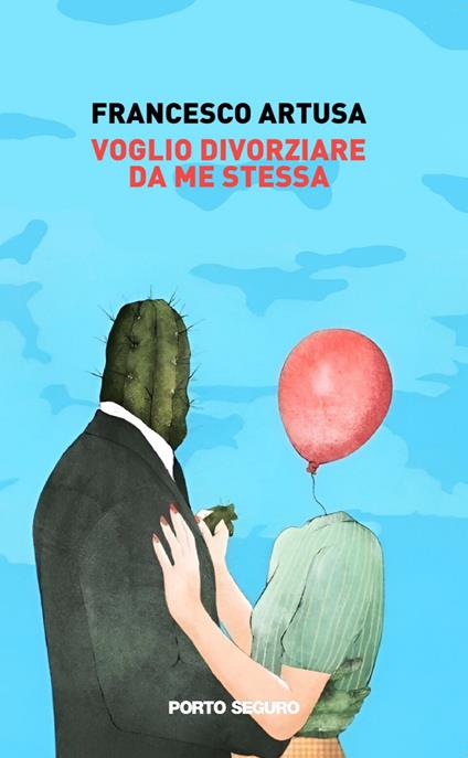 Voglio divorziare da me stessa - Francesco Artusa - copertina