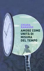 Amore come unità di misura del tempo