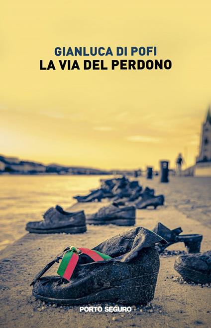 La via del perdono - Gianluca Di Pofi - copertina