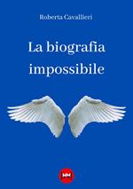 La biografia impossibile