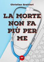 La morte non fa più per me