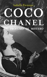 Coco Chanel. Un profumo di mistero