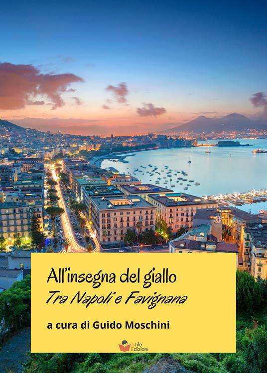 All’insegna del giallo. Tra Napoli e Favignana - copertina