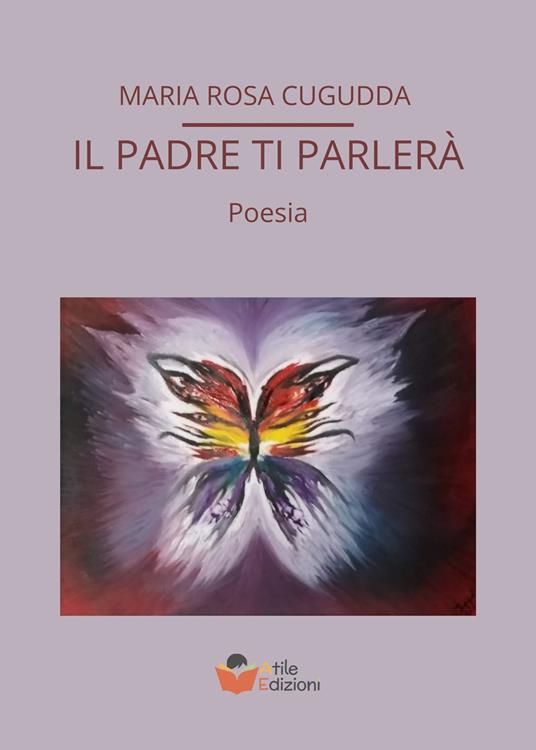 Il padre ti parlerà - Maria Rosa Cugudda - copertina