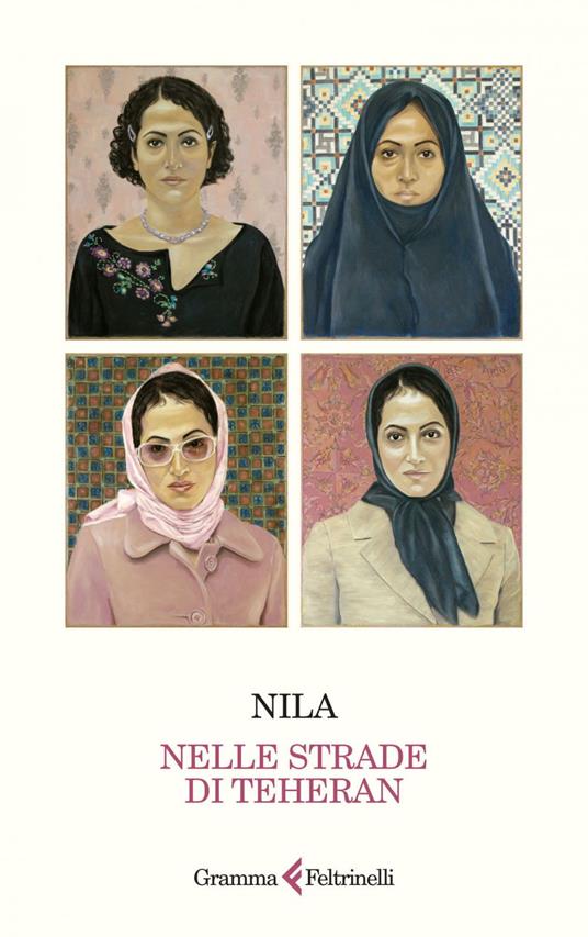 Nelle strade di Téhéran - Nila,Vincenzo Barca - ebook