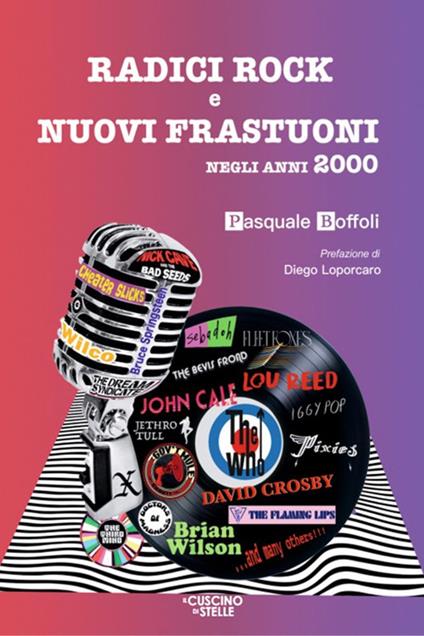 Radici rock e nuovi frastuoni negli anni 2000 - Pasquale Boffoli - copertina