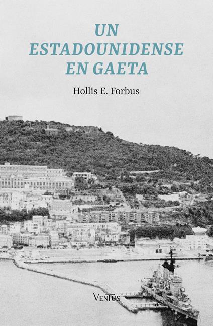 Un estadounidense en Gaeta - Hollis E. Forbus - copertina