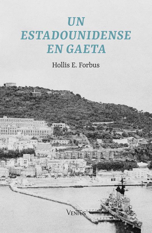 Un estadounidense en Gaeta - Hollis E. Forbus - copertina