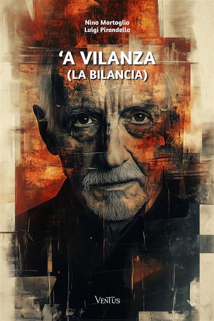 'a vilanza - Nino Martoglio,Luigi Pirandello - ebook