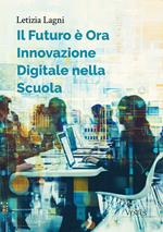 Il futuro è ora: innovazione digitale nella scuola