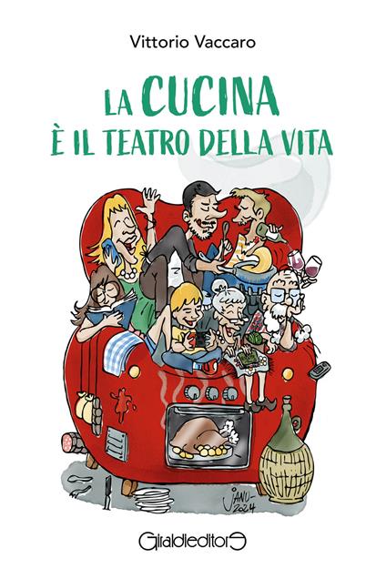 La cucina è il teatro della vita - Vittorio Vaccaro - ebook