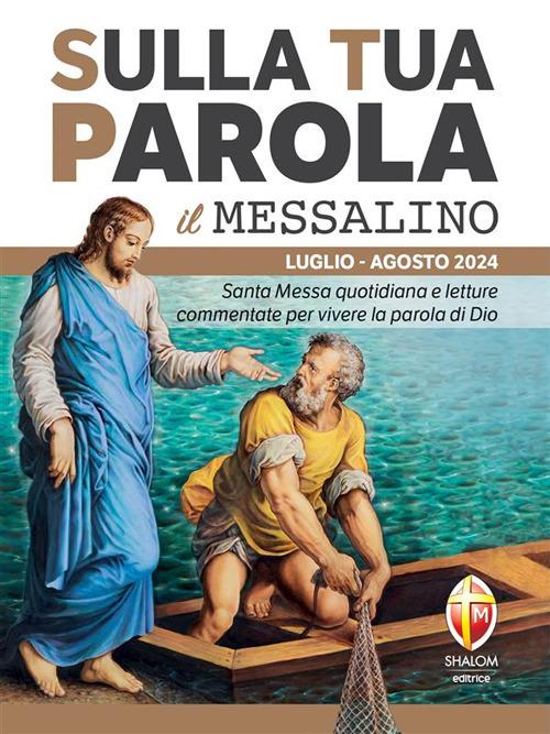 Sulla tua parola. Il messalino. Luglio/agosto 2024 - Luciano Sole - ebook