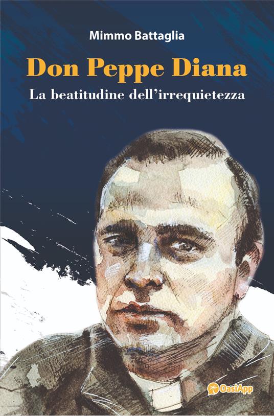 Don Peppe Diana. La beatitudine dell'irrequietezza - Mimmo Battaglia - copertina