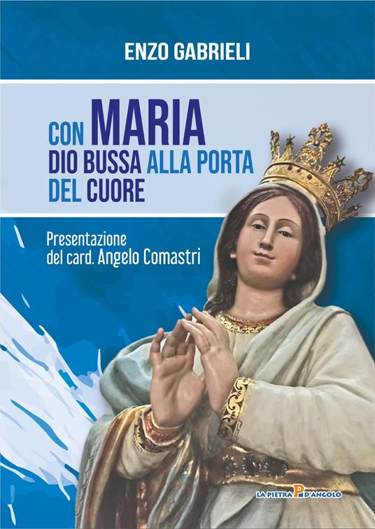 Con Maria Dio bussa alla porta del cuore - Enzo Gabrieli - copertina