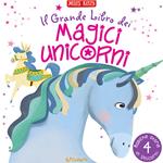 Il grande libro dei magici unicorni