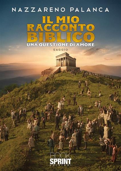 Il mio racconto biblico - Nazzareno Palanca - ebook