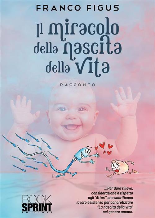 Il miracolo della nascita della vita - Franco Figus - copertina