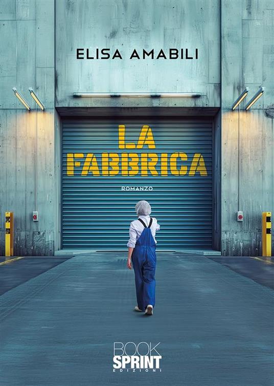 La fabbrica - Elisa Amabili - ebook