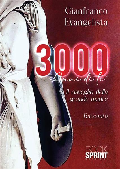 3000 anni di te - Gianfranco Evangelista - ebook