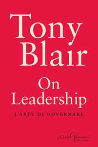 Libro On leadership. L'arte di governare Tony Blair