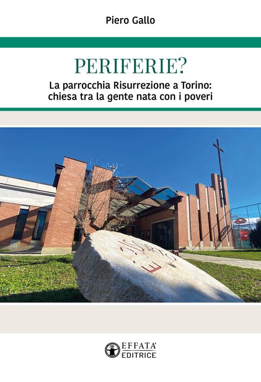 Periferie? La parrocchia Risurrezione a Torino: chiesa tra la gente nata con i poveri - Piero Gallo - copertina