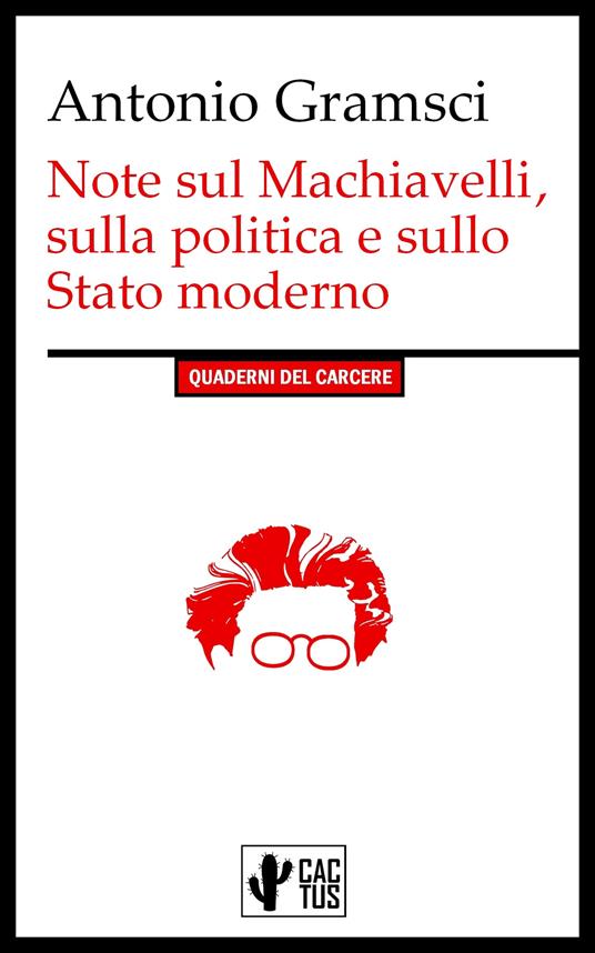 Note sul Machiavelli, sulla politica e sullo stato moderno - Gramsci Antonio - ebook