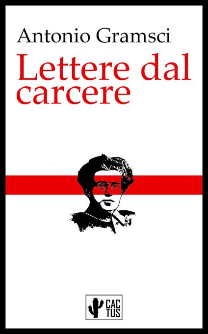 Lettere dal carcere - Gramsci Antonio - ebook