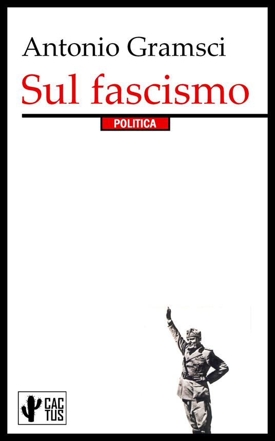 Sul fascismo - Gramsci Antonio - ebook