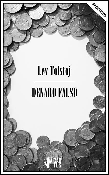 Denaro falso - Tolstoj Lev,Carafa Capecelatro Enrichetta - ebook