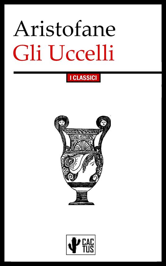 Gli Uccelli - Aristofane,Ettore Romagnoli - ebook