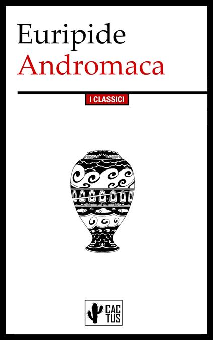 Andromaca - Euripide,Ettore Romagnoli - ebook