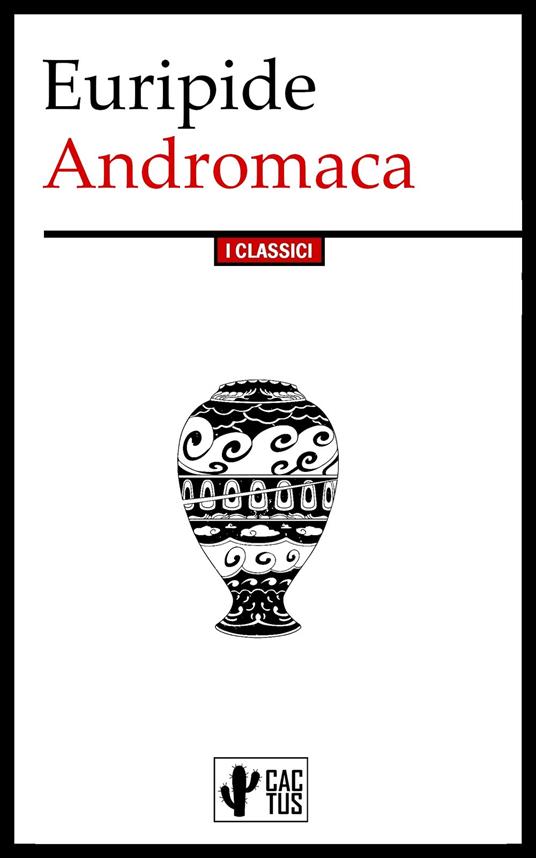 Andromaca - Euripide,Ettore Romagnoli - ebook