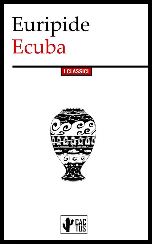 Ecuba - Euripide,Ettore Romagnoli - ebook