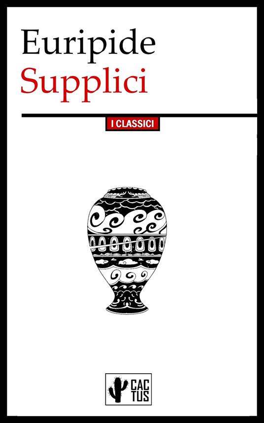 Supplici - Euripide,Ettore Romagnoli - ebook