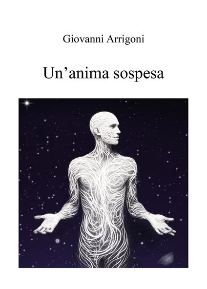 Un'anima sospesa - Giovanni Arrigoni - copertina