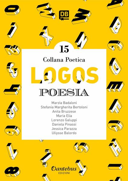 Logos. Collana poetica. Vol. 15 - Marzia Badaloni,Stefania Bertoloni,Anita Bruzzese,Maria Elia - ebook