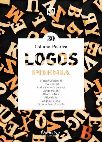 Logos. Collana poetica. Vol. 30 - Matteo Costantini,- Drew Gamma,Lando Meloni,Beatrice Nioi - ebook