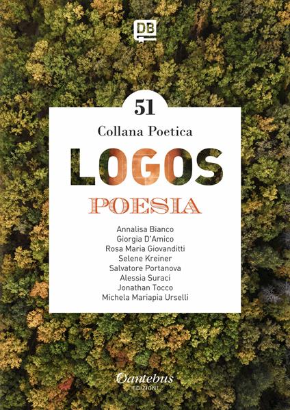 Logos. Collana poetica. Vol. 51 - Annalisa Bianco,Giorgia D'amico,Selene Kreiner,Rosa Maria Giovanditti - ebook