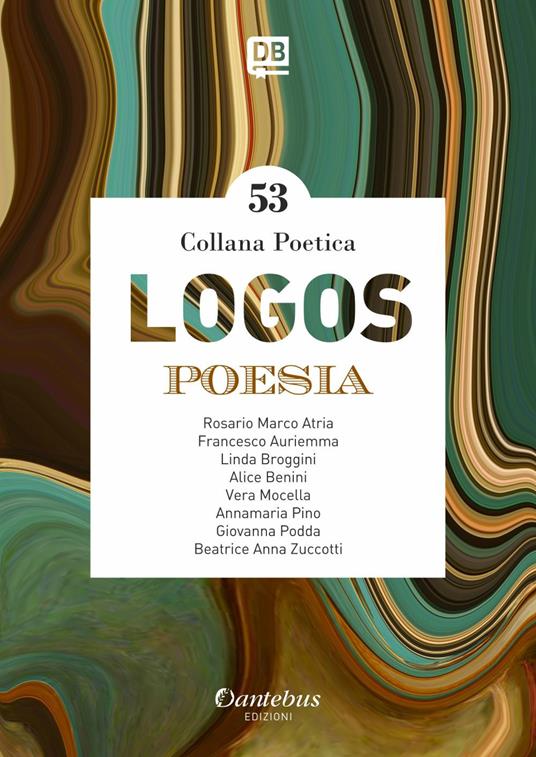 Logos. Collana poetica. Vol. 53 - Beatrice Anna Zuccotti,Francesco Auriemma,Alice Benini,Linda Broggini - ebook