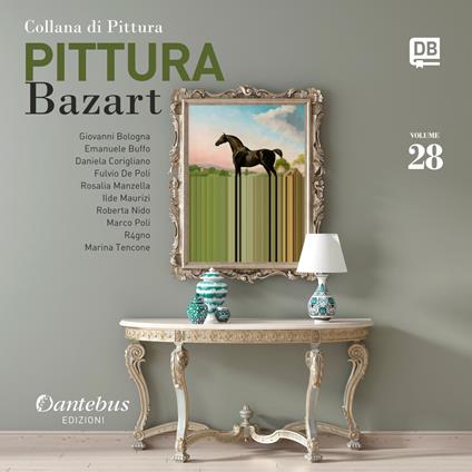 Collana di pittura Bazart. Ediz. illustrata. Vol. 28 - Giovanni Bologna,Emanuele Buffo,Daniela Corigliano,Fulvio De Poli - ebook