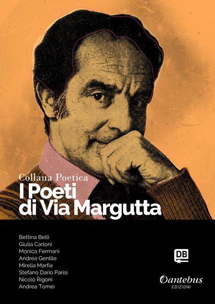 I poeti di Via Margutta. Collana poetica. Vol. 7 - - Andrea Tomei,Bettina Belli,Giulia Carloni,Stefano Dario Parisi - ebook