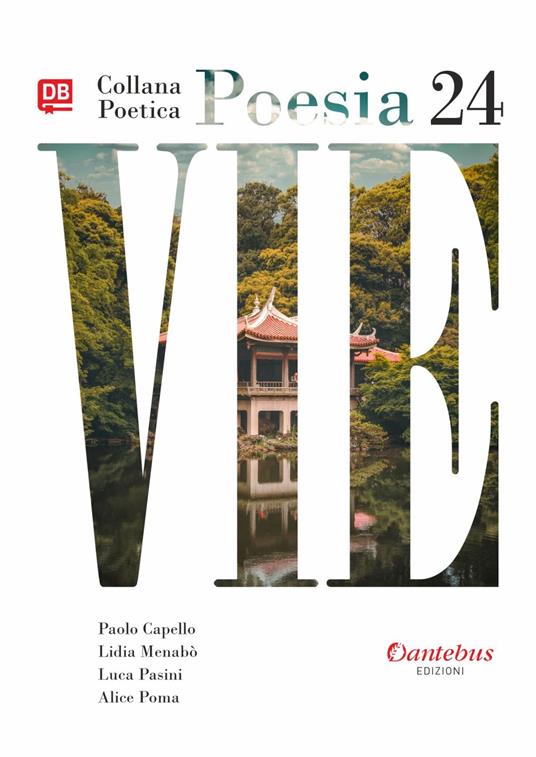 Vie. Collana poetica. Vol. 24 - Paolo Capello,Lidia Menabò,Luca Pasini,Alice Poma - ebook