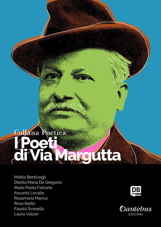 I poeti di Via Margutta. Collana poetica. Vol. 29 - Mattia Bentivogli,Rosa Ibello,Assunta Lovallo,Rosamaria Manca - ebook